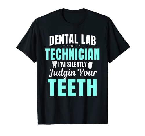 Técnico Dental Dentadura Clínica de laboratorio Denturista Tecnología Camiseta
